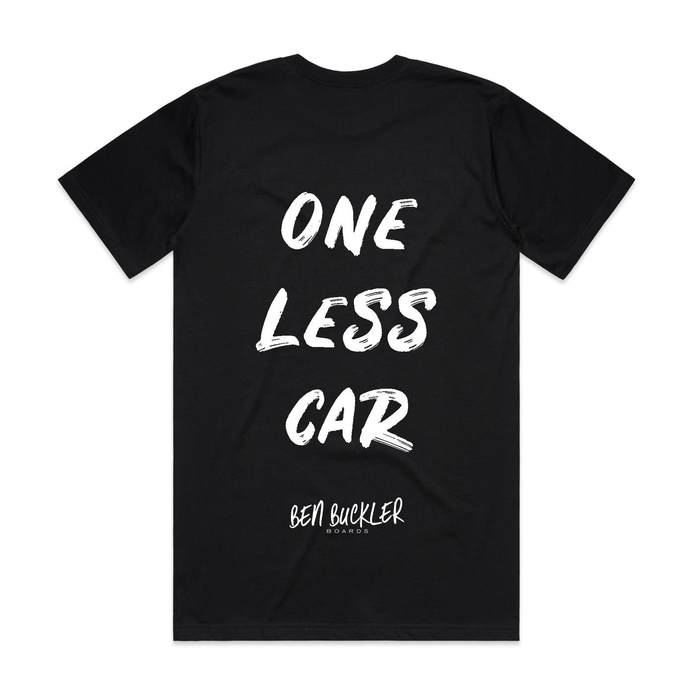 T-Shirt by BEN Buckler Boards “ONE LESS CAR”
